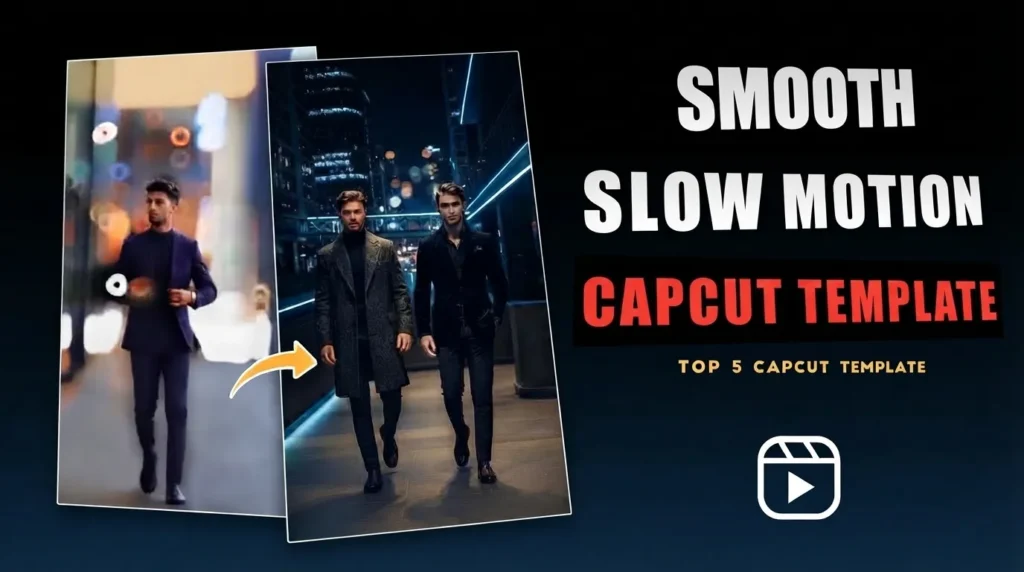 Slow Motion CapCut Template